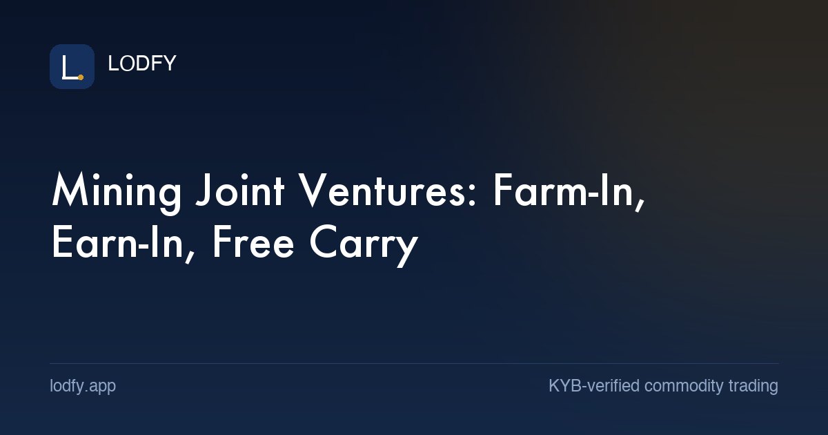 Mining Joint Ventures: Farm-In, Earn-In, Free Carry