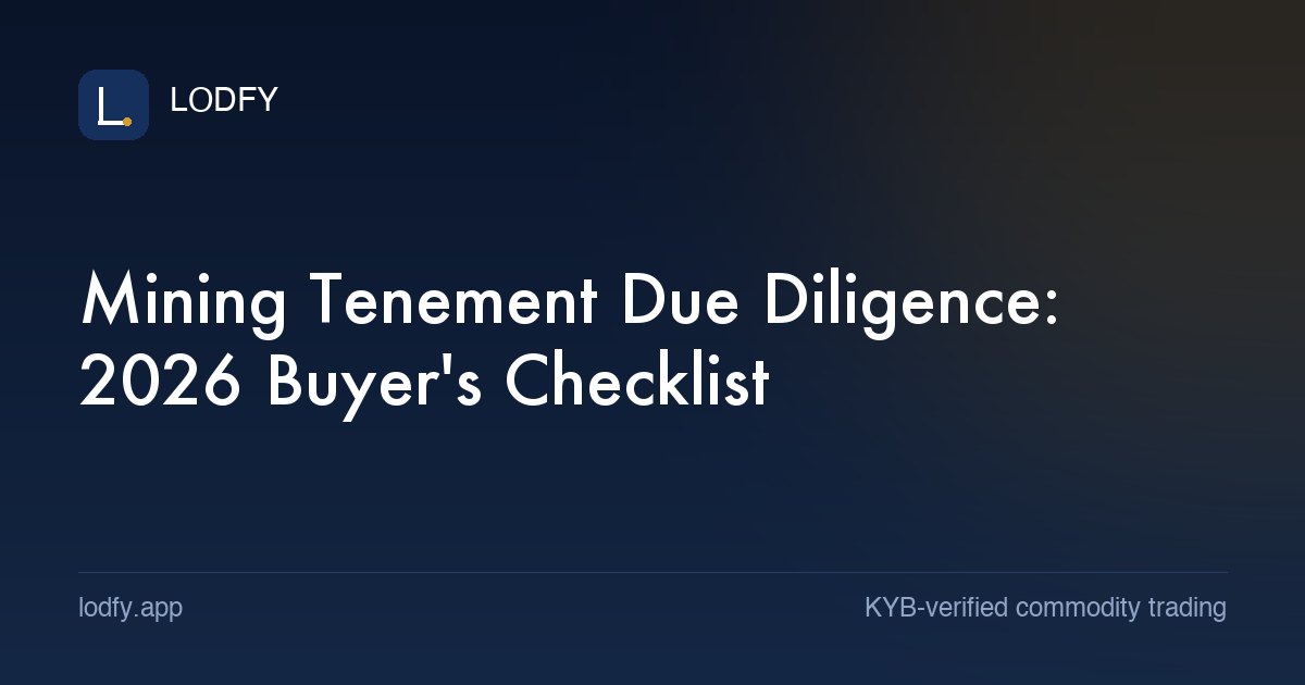 Mining Tenement Due Diligence: 2026 Buyer's Checklist