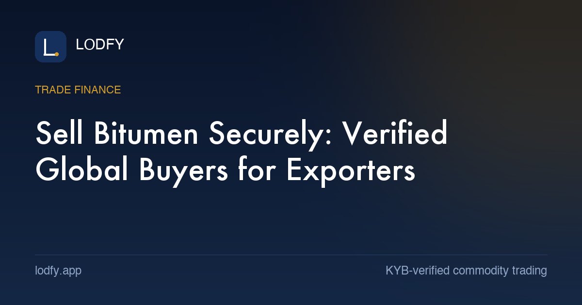 Sell Bitumen Securely: Verified Global Buyers for Exporters