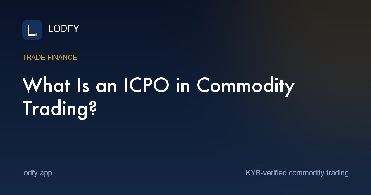 What Is an ICPO in Commodity Trading?